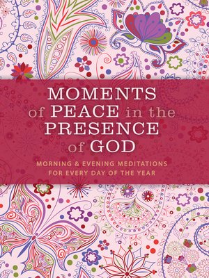 cover image of Moments of Peace in the Presence of God- Morning and Evening Edition